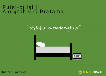 Puisi-puisi Anugrah Gio Pratama | Mendengkur Waktu