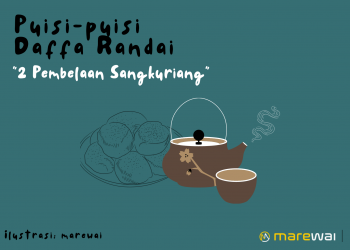 Puisi-puisi Daffa Randai | 2 Pembelaan Sangkuriang