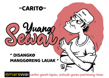 Carito: Yuang Sewai – Disangko Manggoreng Lauak | Rori Aroka Roesdji