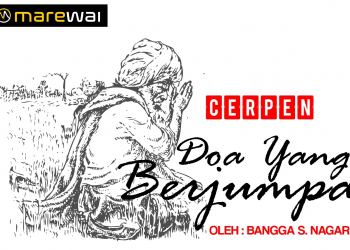 Cerpen Bangga S. Nagara | Do’a yang Berjumpa