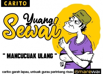 Yuang Sewai: Mancucuak Ulang | Rori Aroka Roesdji