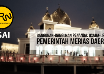 Bangunan-bangunan Penanda : Usaha-usaha Pemerintah Merias Daerah