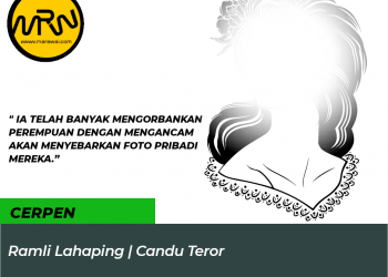 Cerpen Ramli Lahaping | Candu Teror