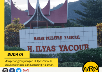 Mengenang Perjuangan Pahlawan H. Ilyas Yacoub untuk Indonesia dan Kampung Halaman.
