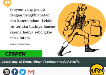 Cerpen Lelaki dan Si Emas Hitam | Mohammed Al Syafiq
