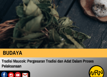 Tradisi Maucok: Pergesaran Tradisi dan Adat Dalam Proses Pelaksanaan