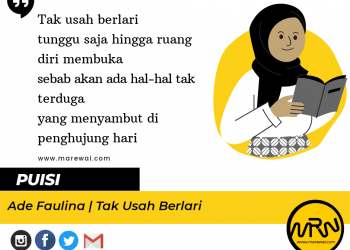 Puisi-puisi Ade Faulina | Tak Usah Berlari