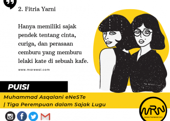 Puisi-puisi Muhammad Asqalani eNeSTe | Tiga Perempuan dalam Sajak Lugu