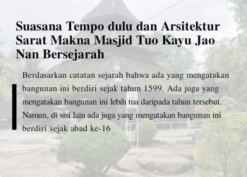 Suasana Tempo dulu dan Arsitektur Sarat Makna Masjid Tuo Kayu Jao Nan Bersejarah
