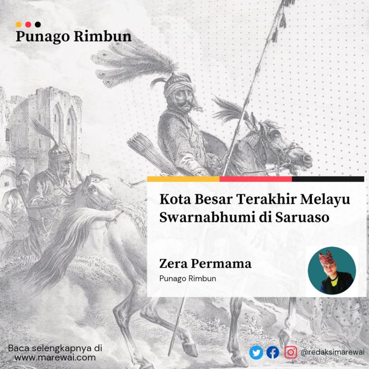 Zera Permana | Kota Besar Terakhir Melayu Swarnabhumi di Saruaso ...