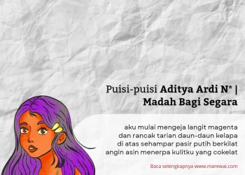 Puisi-puisi Aditya Ardi N* | Madah Bagi Segara