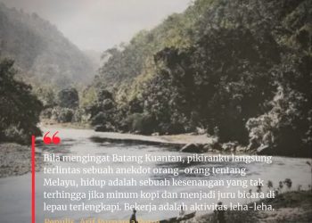 Melihat Ulang Sejarah Batang Kuantan: Sebuah Refleksi dan Rekonstruksi Sejarah | Arif Purnama Putra
