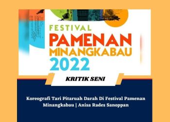 Koreografi Tari Pitaruah Darah di Festival Pamenan Minangkabau | Anisa Rades Sanoppan