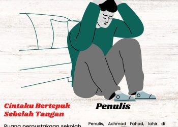 Cerpen Achmad Fahad | Cintaku Bertepuk Sebelah Tangan