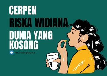 Cerpen Riska Widiana | Dunia yang Kosong