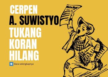 Cerpen Tukang Koran Hilang | A. Suwistyo