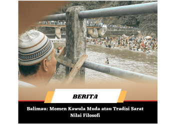 Balimau: Momen Kawula Muda atau Tradisi Sarat Nilai Filosofi