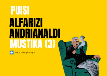 Puisi-puisi Alfarizi Andrianaldi | Mustika (3)