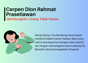 Cerpen Dion Rahmat Prasetiawan | Membungkam Orang Tidak Waras