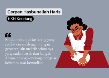 Cerpen Hasbunallah Haris | KKN Konciang