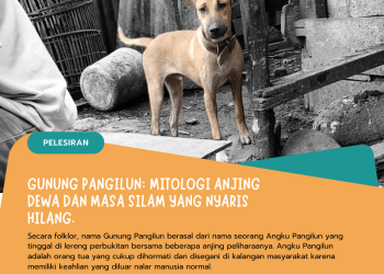 Pelesiran: Mitologi Anjing Dewa dan Masa Silam yang Nyaris Hilang di Gunung Pangilun | Arif Purnama Putra