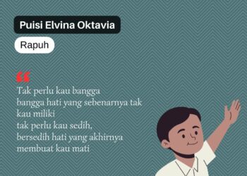 Puisi-puisi Elvina Oktavia | Rapuh