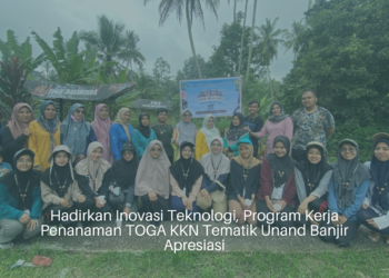 Hadirkan Inovasi Teknologi, Program Kerja Penanaman TOGA KKN Tematik Unand Banjir Apresiasi