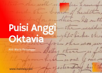 Puisi-puisi Anggi Oktavia | Ahli Waris Penunggu 