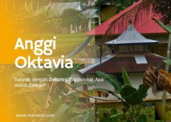 Pelesiran: Baralek dengan Dekorasi Tradisional, Apa masih Zaman? | Anggi Oktavia