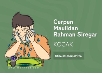 Cerpen Maulidan Rahman Siregar | KOCAK