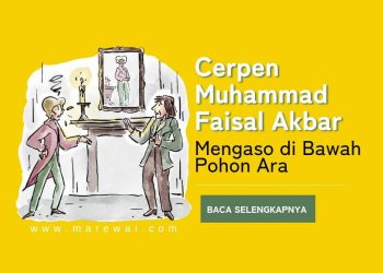 Cerpen Muhammad Faisal Akbar | Mengaso di Bawah Pohon Ara