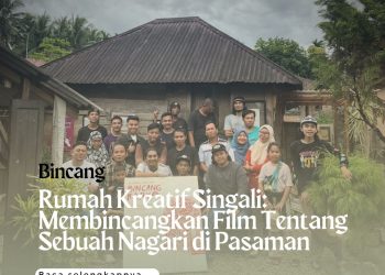 Rumah Kreatif Singali: Membincangkan Film Tentang Sebuah Nagari di Pasaman