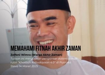 Memahami Fitnah Akhir Zaman | Zelfeni Wimra