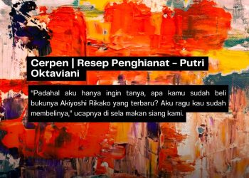 Cerpen: Putri Oktaviani – Resep Penghianatan