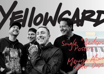 Yellowcard Rilis Single “Bedroom Posters” Sebagai Pengantar Menuju Album “Better Days”