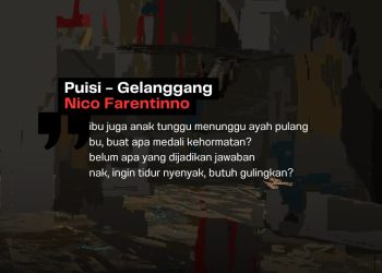 Puisi: Gelanggang – Nico Farentinno