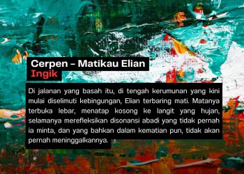 Cerpen: Matikau Elian – Ingik