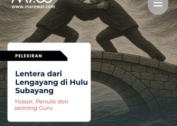 PELESIRAN: Lentera dari Lengayang di Hulu Subayang – Yossar