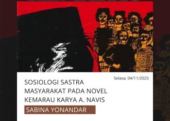SOSIOLOGI SASTRA MASYARAKAT PADA NOVEL KEMARAU KARYA A.A NAVIS – Sabina Yonandar