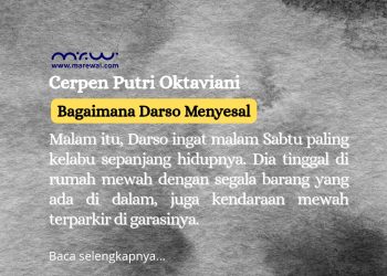 Cerpen Putri Oktaviani | Bagaimana Darso Menyesal