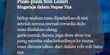 Puisi-puisi Son Lomri | Singaraja dalam Napas Tua