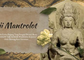 Aji Mantrolot: DENDAM TAK SUDAH WANGSA RAJASA