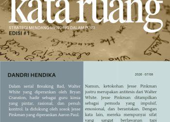 Kata Ruang: Strategi Mendang-Mending dalam Puisi | Dandri Hendika